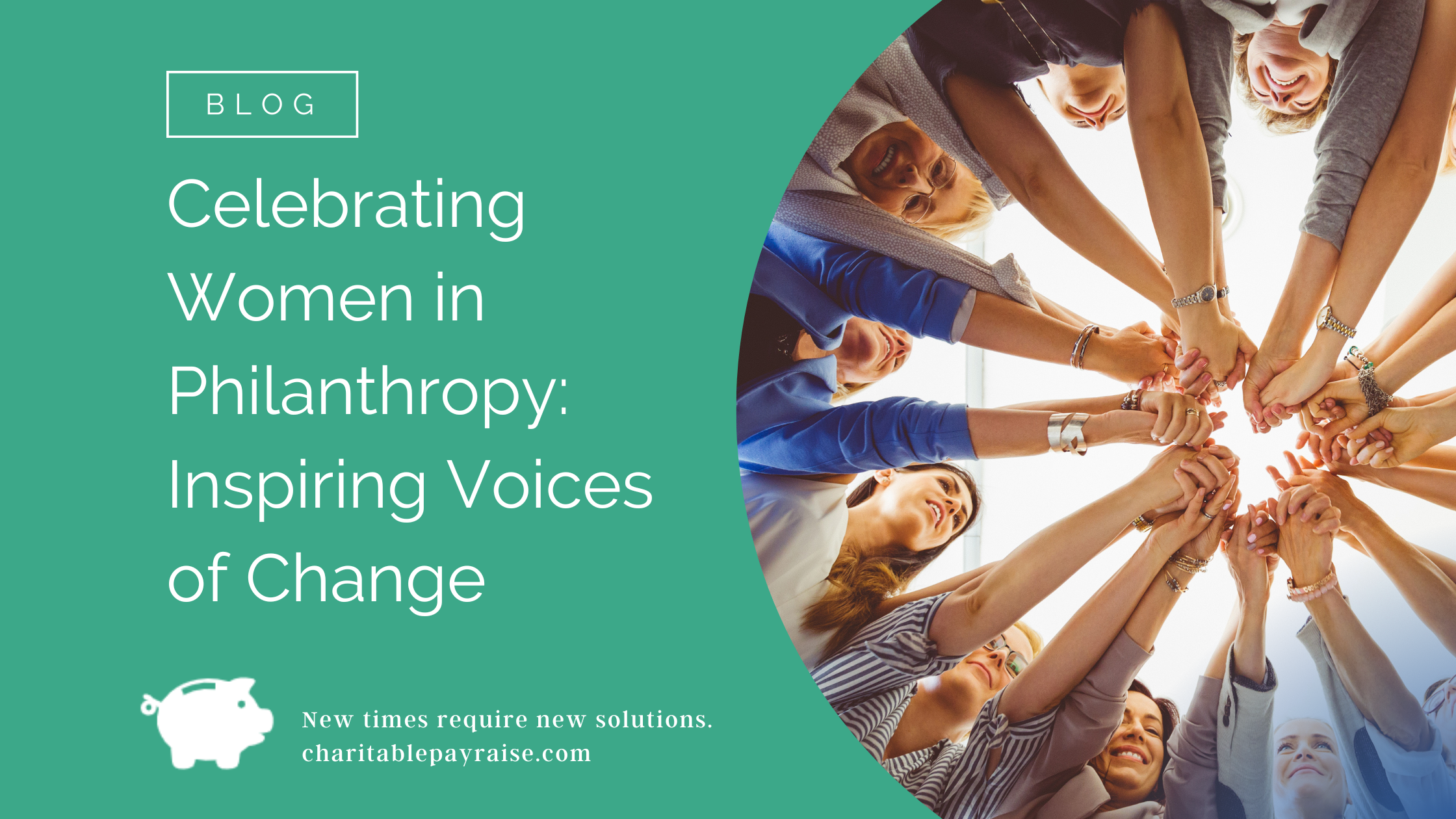 Celebrating Women in Philanthropy: Inspiring Voices of Change